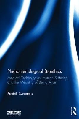 Phenomenological Bioethics(English, Hardcover, Svenaeus Fredrik)