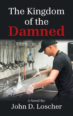 The Kingdom of the Damned(English, Hardcover, Loscher John D)
