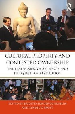 Cultural Property and Contested Ownership(English, Hardcover, unknown)
