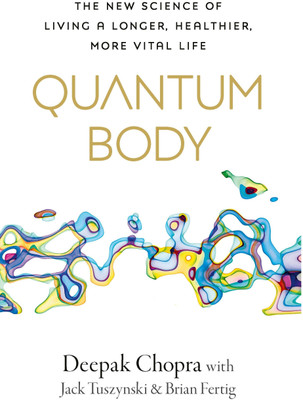 Quantum Body(English, Paperback, Chopra Deepak Dr)