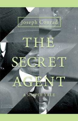 The Secret Agent - A Simple Tale(English, Paperback, Conrad Joseph)
