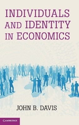 Individuals and Identity in Economics(English, Hardcover, Davis John B.)