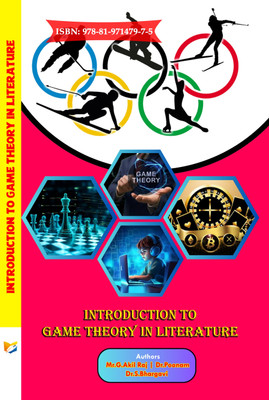 Introduction to Game Theory in Literature(Paperback, Mr.G.Akil Raj, Dr. Poonam, Dr.S.Bhargavi)