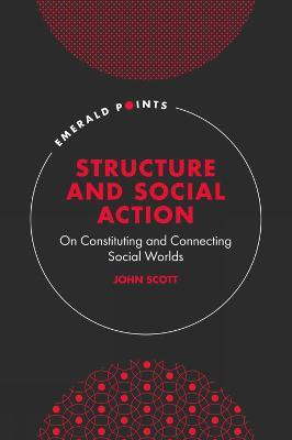 Structure and Social Action(English, Hardcover, Scott John)