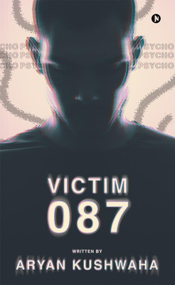 Victim-087  - Fate and Faith sound similar but are very different(English, Paperback, Aryan Kushwaha)