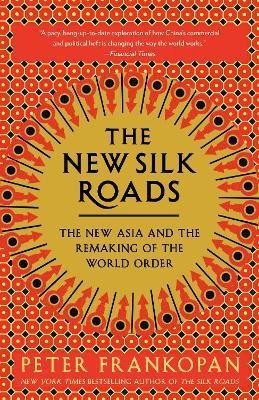 The New Silk Roads(English, Paperback, Frankopan Peter)