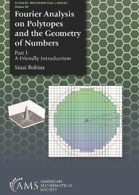 Fourier Analysis on Polytopes and the Geometry of Numbers(English, Paperback, Robins Sinai)
