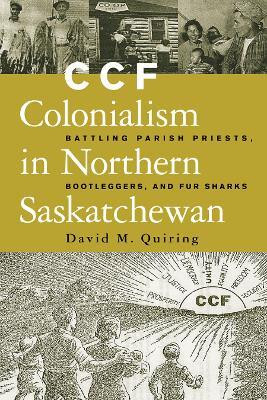 CCF Colonialism in Northern Saskatchewan(English, Electronic book text, Quiring David)