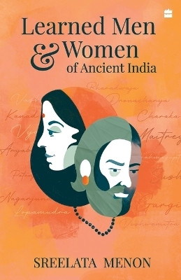 Learned Men and Women of Ancient India(English, Paperback, Menon Sreelata)