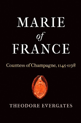 Marie of France(English, Electronic book text, Evergates Theodore)