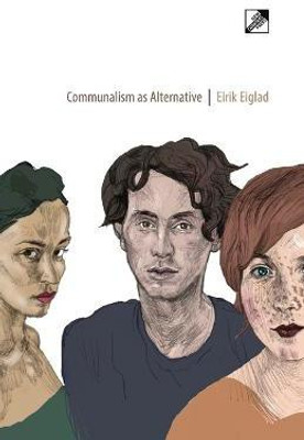 Communalism as Alternative(English, Paperback, Eiglad Eirik)
