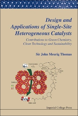 Design And Applications Of Single-site Heterogeneous Catalysts: Contributions To Green Chemistry, Clean Technology And Sustainability(English, Hardcover, Thomas John Meurig)
