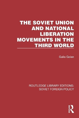 The Soviet Union and National Liberation Movements in the Third World(English, Paperback, Golan Galia)