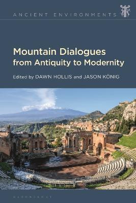 Mountain Dialogues from Antiquity to Modernity(English, Electronic book text, unknown)