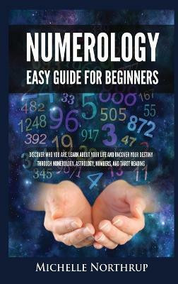 Numerology Easy Guide for Beginners(English, Hardcover, Northrup Michelle)