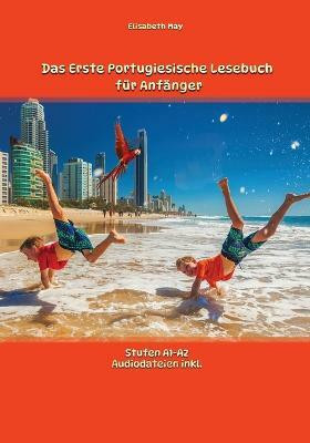 Das Erste Portugiesische Lesebuch fur Anfanger(German, Paperback, May Elisabeth)
