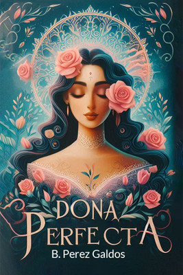 Dona Perfecta (Edition2024)(English, Paperback, Galdos B Perez)