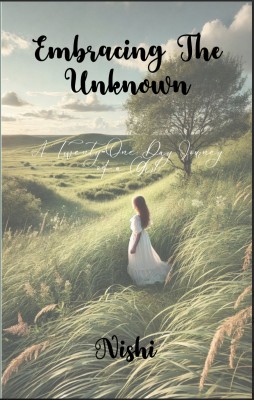 Embracing The Unknown(Paperback, Nishi)