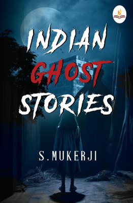 Indian Ghost Stories(Paperback, S. Mukerji)