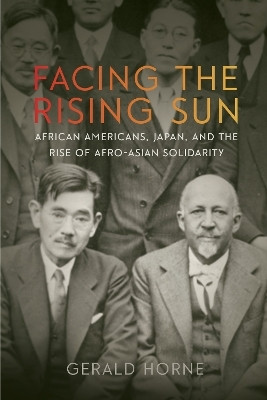 Facing the Rising Sun(English, Hardcover, Horne Gerald)