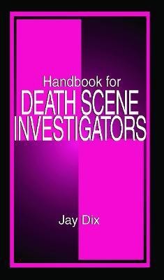 Handbook for Death Scene Investigators(English, Paperback, Dix Jay)