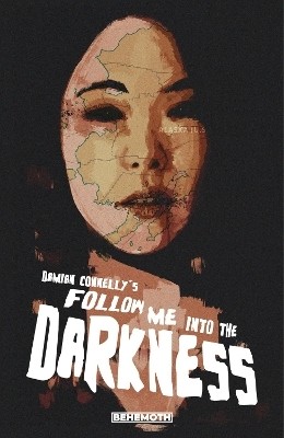 Follow Me Into the Darkness(English, Paperback, Connelly Damian)