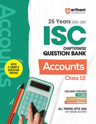 Arihant ISC Question Bank Chapterwise & Topicwise Class 12 Accounts For 2026 Board Exam | 25 Years Solved Papers (2001–2025), 3 Sample Papers, Value Points, Concept Enhancers & Common Mistakes | English Medium(Paperback, Pratima Jain Roy)