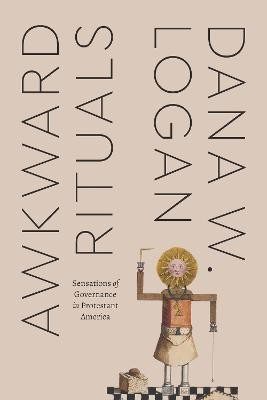 Awkward Rituals(English, Hardcover, Logan Dana W.)
