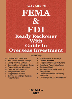 Taxmann's FEMA & FDI Ready Reckoner with Guide to Overseas Investment – Topic-wise commentary on 50+ topics along with relevant Rules, Case Laws, Circulars, Notifications & Master Directions(Paperback, Taxmann)