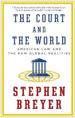 The Court and the World(English, Paperback, Breyer Stephen)