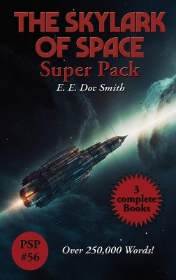 The Skylark of Space Super Pack(English, Hardcover, Smith E E Doc)
