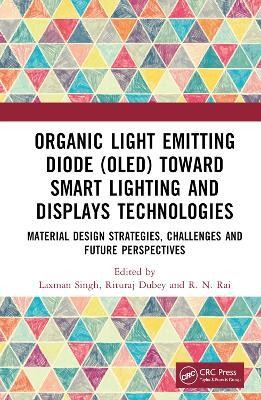 Organic Light Emitting Diode (OLED) Toward Smart Lighting and Displays Technologies(English, Hardcover, unknown)
