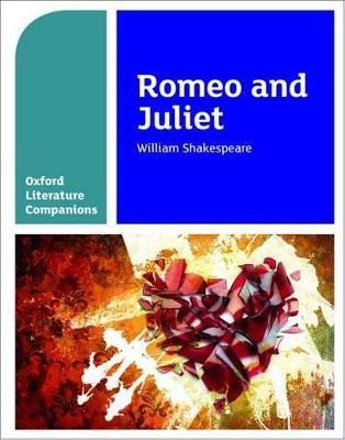 Oxford Literature Companions: Romeo and Juliet(English, Paperback, Fox Annie)