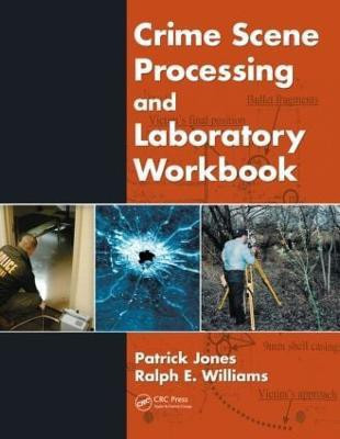 Crime Scene Processing and Laboratory Workbook(English, Paperback, Jones Patrick)