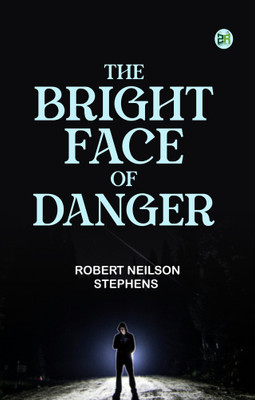 The Bright Face of Danger(Paperback, ROBERT NEILSON STEPHENS)