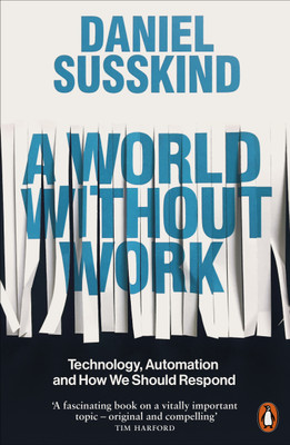 A World Without Work(English, Paperback, Susskind Daniel)
