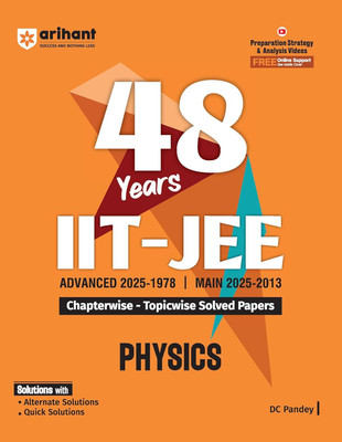 Arihant 48 Years IIT-JEE Physics | Chapterwise and Topicwise Solved Papers | Advanced (2025�1978) and Main (2025�2013) | Key Concepts and Quick Solutions | English Medium(English, Paperback, Pandey DC)