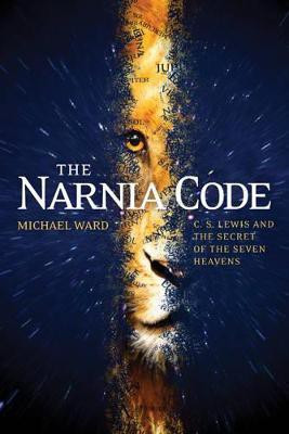 Narnia Code, The  - C. S. Lewis and the Secret of the Seven Heavens(English, Paperback, Ward Michael)