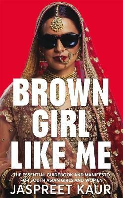 Brown Girl Like Me(English, Hardcover, Kaur Jaspreet)