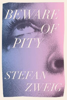 Beware of Pity(English, Paperback, Zweig Stefan)