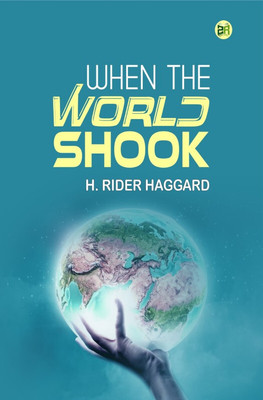 When the World Shook(Hardcover, H. Rider Haggard)