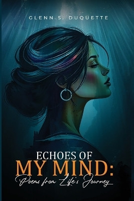 Echoes of My Mind(English, Paperback, S DuQuette Glenn)