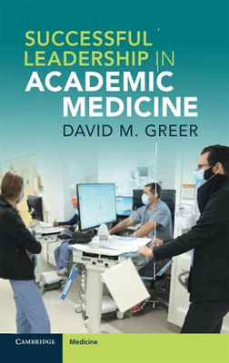Successful Leadership in Academic Medicine(English, Electronic book text, Greer David M.)