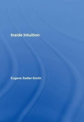 Inside Intuition(English, Hardcover, Sadler-Smith Eugene)