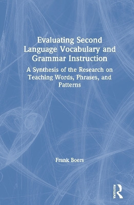 Evaluating Second Language Vocabulary and Grammar Instruction(English, Hardcover, Boers Frank)
