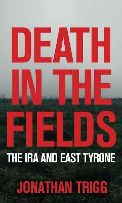 Death in the Fields(English, Paperback, Trigg Jonathan)