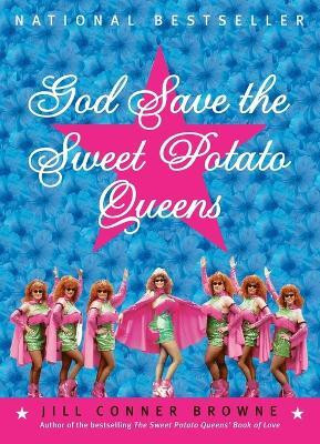 God Save the Sweet Potato Queens(English, Paperback, Browne Jill Conner)