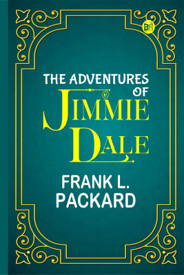 The Adventures of Jimmie Dale(Paperback, Frank L. Packard)