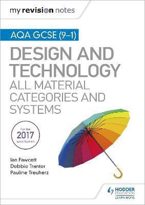 My Revision Notes: AQA GCSE (9-1) Design and Technology: All Material Categories and Systems(English, Paperback, Fawcett Ian)