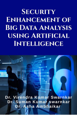 Security Enhancement of Big Data Analysis using Artificial Intelligence(English, Paperback, Virendra Dr)